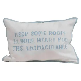 "Keep Some Room In Your Heart For The Unimaginable" Pillow in Multi